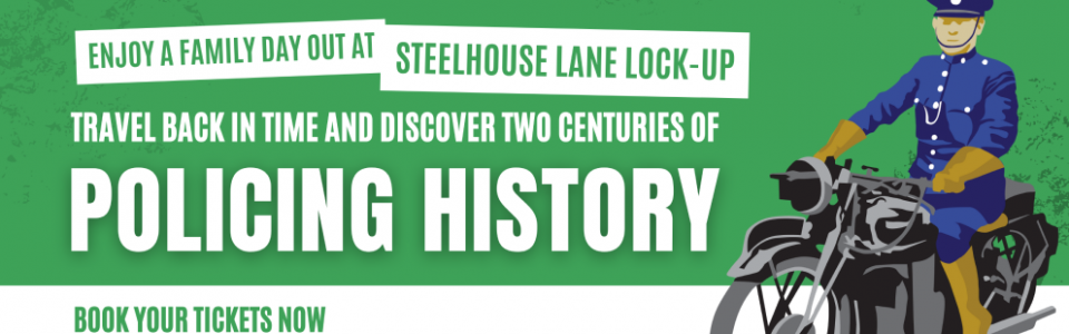 Enjoy a family day out at Steelhouse Lane Lock-up - Book your tickets now