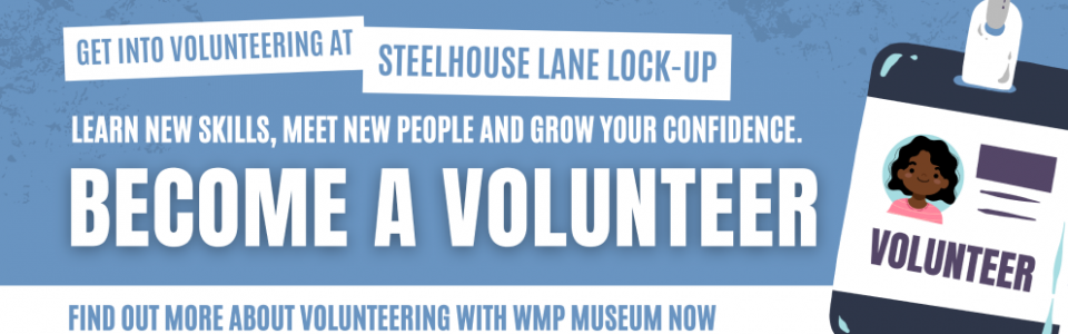 Find out more about volunteering with WMP Museum now