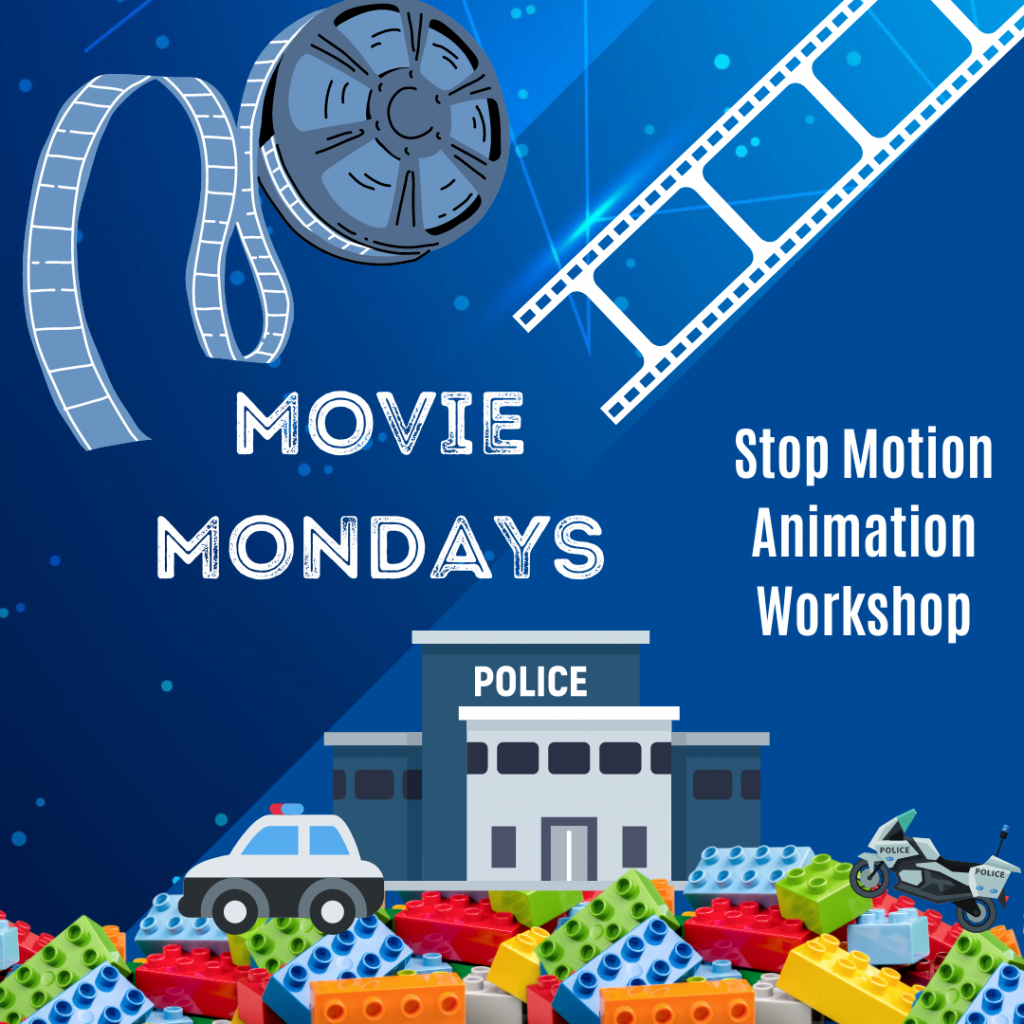 text reading Movie Mondays, Stop motion animation workshop. cartoon image of police station, car and motorbike on lego bricks