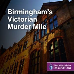 SOLD OUT! Birmingham's Victorian Murder Mile